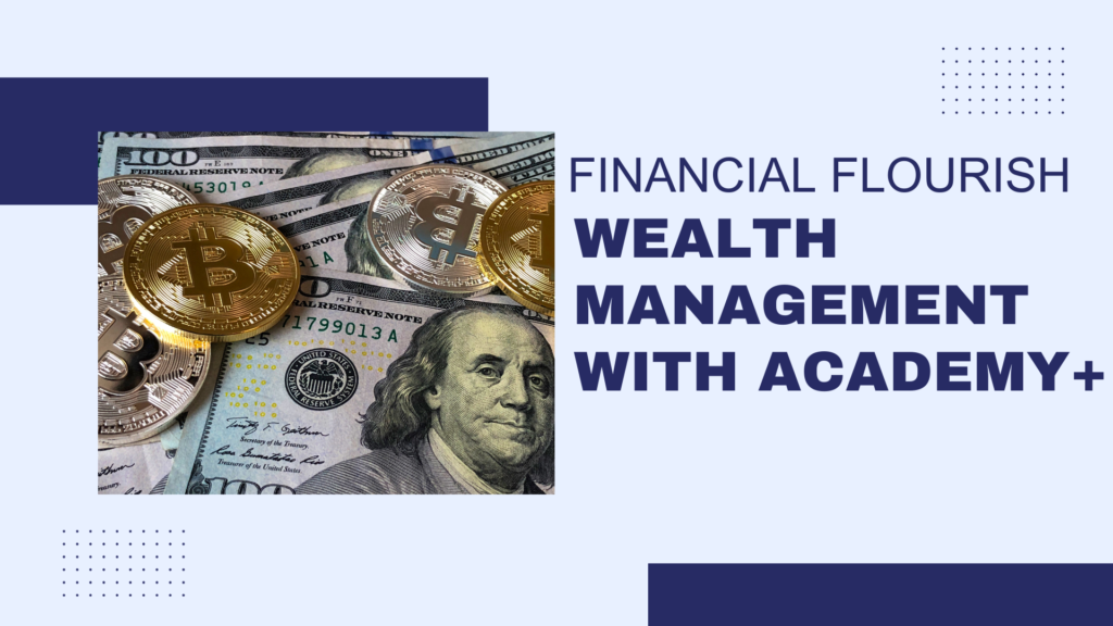 Wealth Management with Academy+